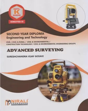 ADVANCED SURVEYING (COURSE CODE 313321) Semester 3 MSBTE’s ‘K’ Scheme (For Second Year Diploma In Civil Engineering / Civil And Rural Engineering / Construction Technology / Civil And Environmental Engineering)
