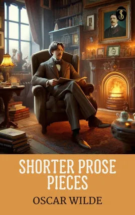 Shorter Prose Pieces