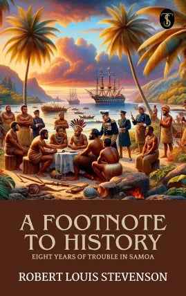 A Footnote to History: Eight Years of Trouble in Samoa