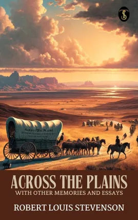 Across the Plains, with Other Memories and Essays