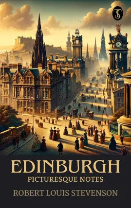 Edinburgh: Picturesque Notes