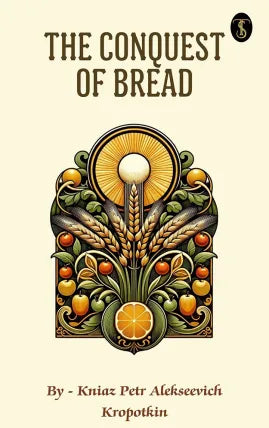 The Conquest of Bread