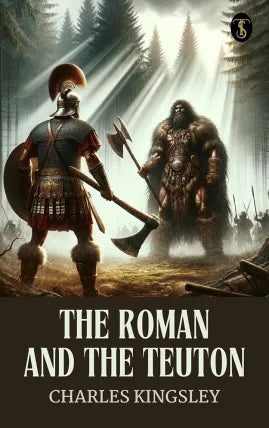 The Roman and the Teuton