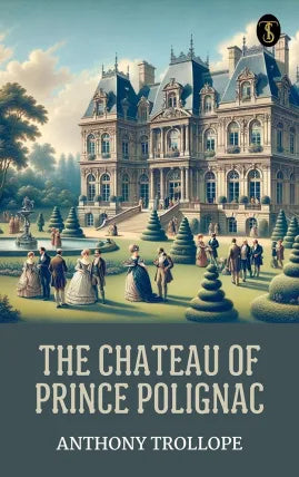 The Chateau of Prince Polignac