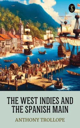 The West Indies and the Spanish Main