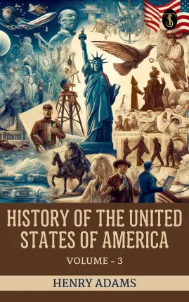 History of the United States of America, Volume 3