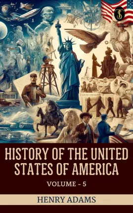 History of the United States of America, Volume 5