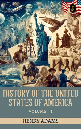 History of the United States of America, Volume 4