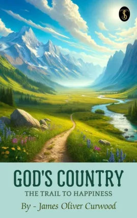 God's Country: The Trail to Happiness