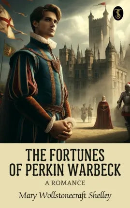 The Fortunes of Perkin Warbeck: a romance