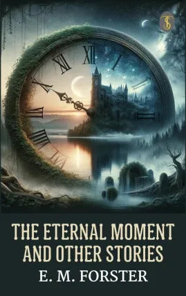 The eternal moment and other stories
