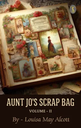 Aunt Jo's Scrap Bag, Volume II