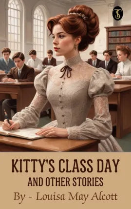 Kitty's Class Day and Other Stories