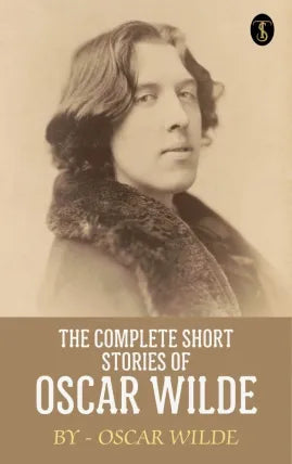 The Complete Short Stories of Oscar Wilde