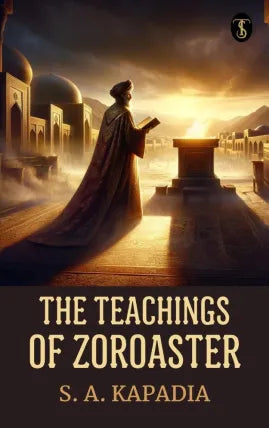 The Teachings of Zoroaster