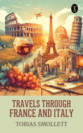 Travels through France and Italy