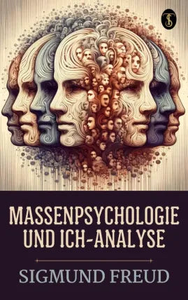 Massenpsychologie und Ich-Analyse