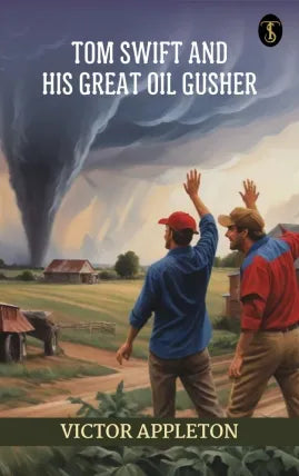 Tom Swift and his great oil gusher