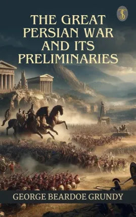 The Great Persian War and its preliminaries