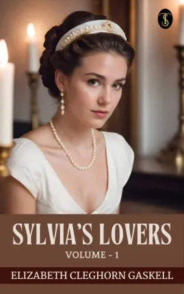 Sylvia's Lovers - Volume 1