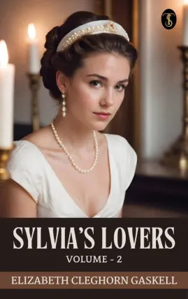 Sylvia's Lovers - Volume 2
