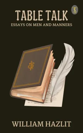 Table Talk: Essays on Men and Manners