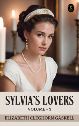 Sylvia's Lovers - Volume 3
