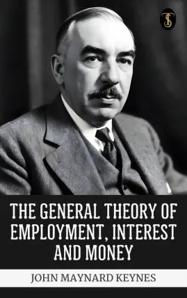 The General Theory of Employment, Interest and Money