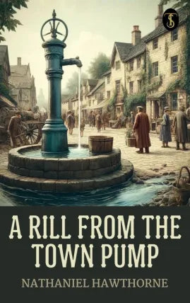 A Rill from the Town Pump