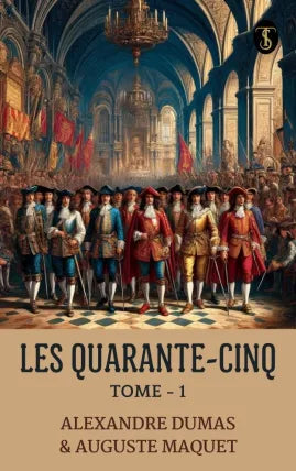 Les quarante-cinq — Tome 1