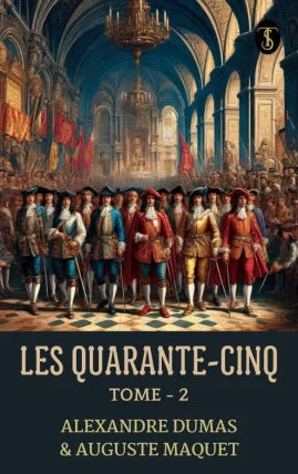 Les quarante-cinq — Tome 2
