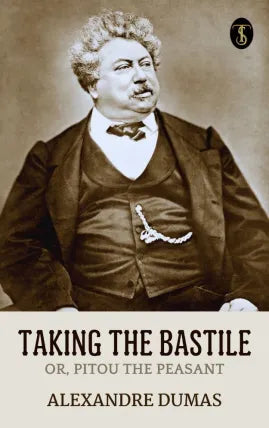 Taking the Bastile; Or, Pitou the Peasant
