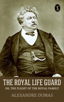 The Royal Life Guard; or, the flight of the royal family
