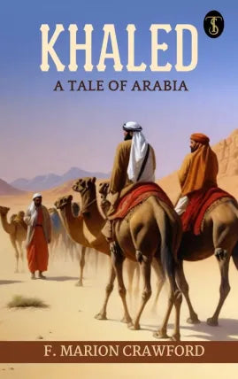 Khaled, A Tale of Arabia
