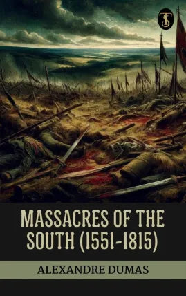 Massacres of the South (1551-1815)