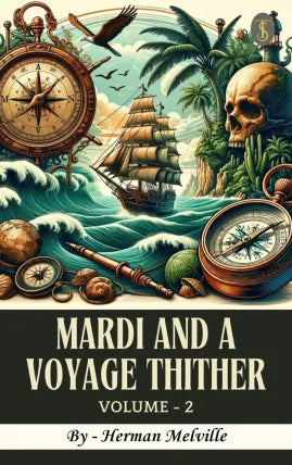 Mardi: and A Voyage Thither, Volume - II
