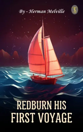 Redburn His First Voyage