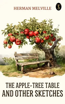 The Apple-Tree Table, and Other Sketches