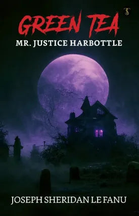 Green Tea; Mr. Justice Harbottle