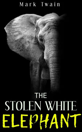 THE STOLEN WHITE ELEPHANT