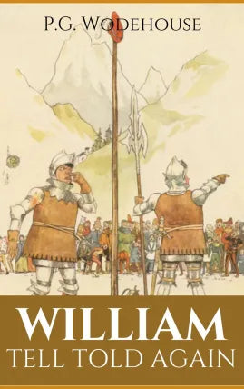 William Tell Told Again