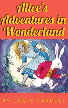 Alice in Wonderland The bestseller book of Adventure
