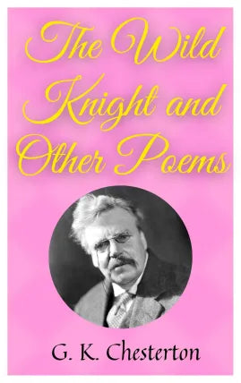 The Wild Knight And Other Poems