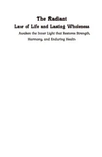 The Radiant Law of Life and Lasting Wholeness
