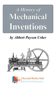 A History of Mechanical Inventions