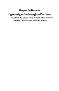 Sleep as the Supreme Opportunity for Awakening from Psychcoma