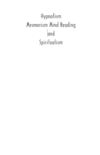 Hypnotism Mesmerism Mind Reading and Spiritualism