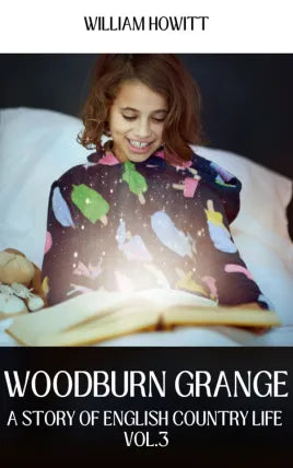 WOODBURN GRANGE A STORY OF ENGLISH COUNTRY LIFE VOL.3