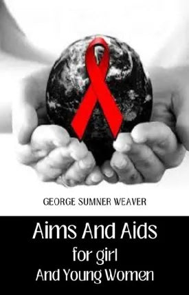 AIMS AND AIDS FOR GIRLS AND YOUNG WOMEN