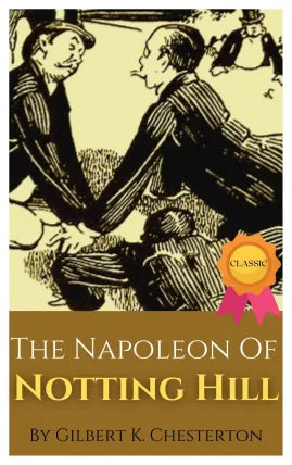 The Napoleon Of Notting Hill